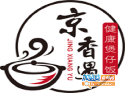 京香遇煲仔饭餐厅加盟费