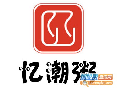 忆潮粥加盟费